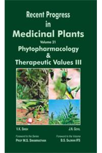 Recent Progress in Medicinal Plants  Volume 21: Phytopharmacology and Therapeutic Values III