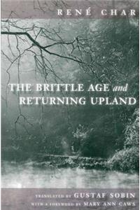 The Brittle Age and Returning Upland