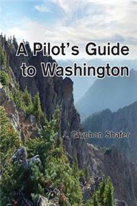 Pilot's Guide to Washington