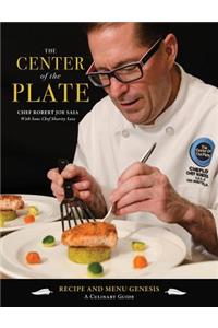 The Center of the Plate: Recipe and Menu Genesis: A Culinary Guide