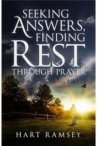 Seeking Answers, Finding Rest