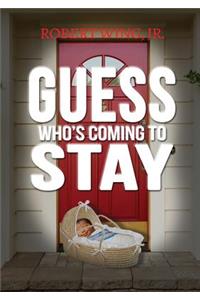 Guess who's coming to stay