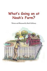 What's Going on at Noah's Farm?