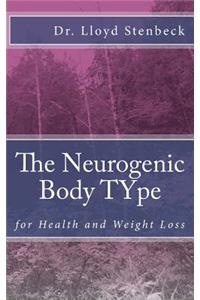 The Neurogenic Body TYpe