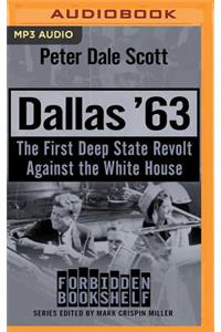 Dallas '63: The First Deep State Revolt Against the White House