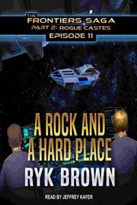 Rock and a Hard Place