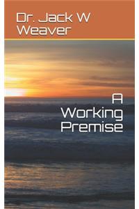 A Working Premise