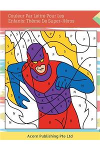 Couleur Par Lettre Pour Les Enfants