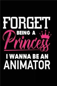 Forget Being a Princess I Wanna Be a Animator