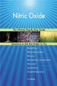 Nitric Oxide; The Ultimate Step-By-Step Guide