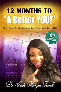 12 Months to a Better You! (Color Edition): 12 Month Challenge to Becoming a Better You!