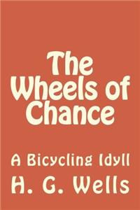 The Wheels of Chance: A Bicycling Idyll