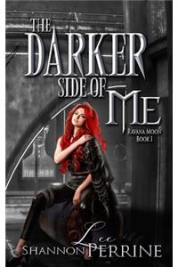 The Darker Side of Me
