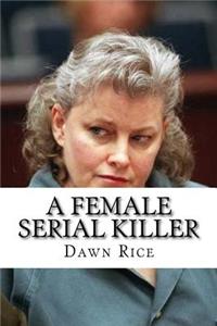 A Female Serial Killer