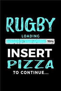 Rugby Loading 75% Insert Pizza To Continue