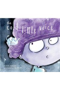 The Cold Little Voice
