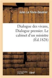 Dialogue Des Vivans, Dialogue Premier. Le Cabinet d'Un Ministre