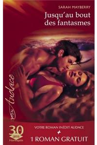 Jusqu'au Bout Des Fantasmes - Brulantes Confessions (Harlequin Audace)