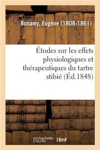 Études Sur Les Effets Physiologiques Et Thérapeutiques Du Tartre Stibié