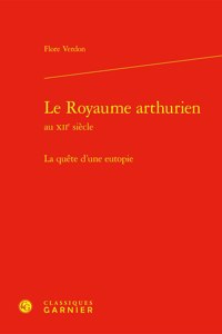 Le Royaume Arthurien Au Xiie Siecle