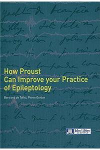 How Proust Can Improve Your Practice of Epileptology