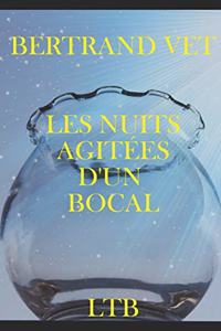 Les Nuits Agit�es d'Un Bocal