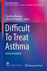 Difficult to Treat Asthma