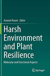 Harsh Environment and Plant Resilience