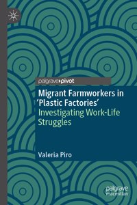 Migrant Farmworkers in 'Plastic Factories’