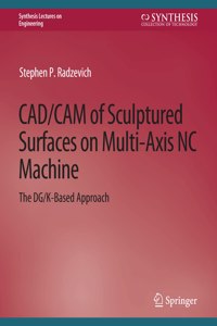 Cad/CAM of Sculptured Surfaces on Multi-Axis NC Machine