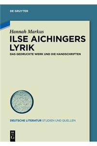 Ilse Aichingers Lyrik: Das Gedruckte Werk Und Die Handschriften