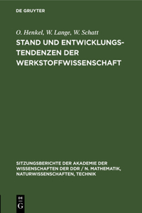 Stand Und Entwicklungstendenzen Der Werkstoffwissenschaft