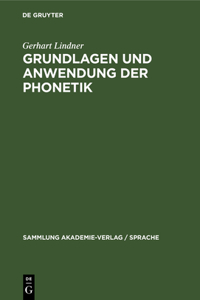 Grundlagen und Anwendung der Phonetik