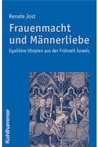 Frauenmacht Und Mannerliebe