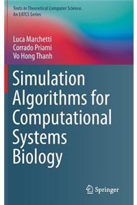 Simulation Algorithms for Computational Systems Biology