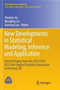 New Developments in Statistical Modeling, Inference and Application