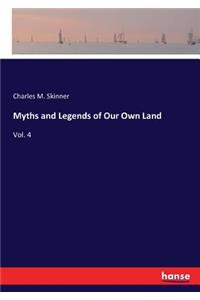 Myths and Legends of Our Own Land