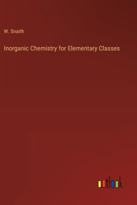 Inorganic Chemistry for Elementary Classes