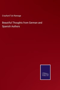 Beautiful Thoughts from German and Spanish Authors