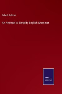 An Attempt to Simplify English Grammar
