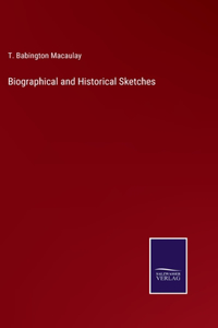 Biographical and Historical Sketches