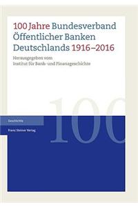 100 Jahre Bundesverband Offentlicher Banken Deutschlands 1916-2016