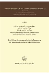 Entwicklung Einer Pneumatischen Meßsteuerung Zur Automatisierung Der Werkzeugmaschine