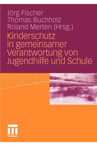 Kinderschutz in Gemeinsamer Verantwortung Von Jugendhilfe Und Schule