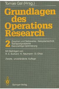 Grundlagen Des Operations Research: Band 2: Graphen Und Netzwerke, Netzplantechnik, Transportprobleme, Ganzzahlige Optimierung