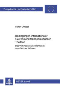 Bedingungen Internationaler Gewerkschaftskooperation in Thailand