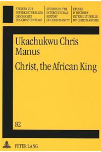 Christ, the African King: New Testament Christology