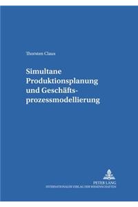 Simultane Produktionsplanung Und Geschaeftsprozessmodellierung