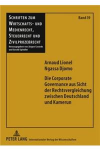 Die Corporate Governance Aus Sicht Der Rechtsvergleichung Zwischen Deutschland Und Kamerun