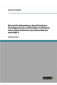 Bilanzielle Behandlung identifizierbarer Vermögenswerte und Schulden im Rahmen eines Unternehmenszusammenschlusses nach IFRS 3